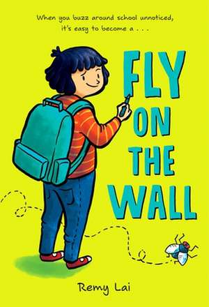 Fly on the Wall de Remy Lai