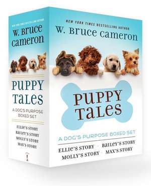 Puppy Tales: A Dog's Purpose 4-Book Boxed Set de W. Bruce Cameron