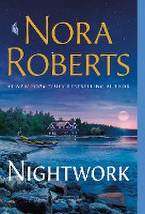 Nightwork de Nora Roberts