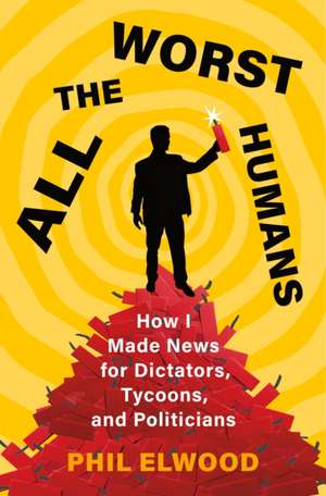 All the Worst Humans de Phil Elwood