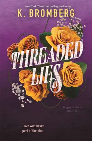 Threaded Lies de K. Bromberg