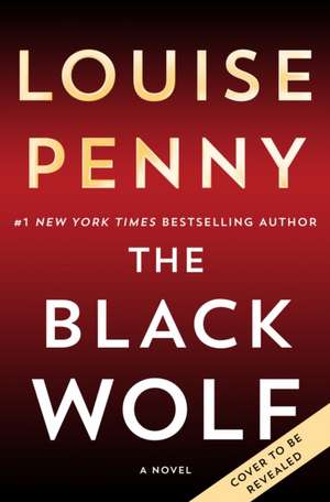 Black Wolf de Louise Penny