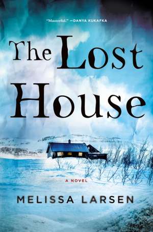 The Lost House de Melissa Larsen