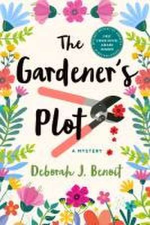 The Gardener's Plot de Deborah J Benoit