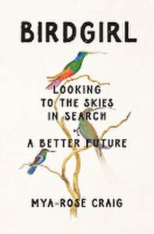 Birdgirl de Mya-Rose Craig