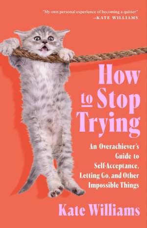 How to Stop Trying de Kate Williams