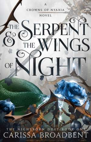 The Serpent & the Wings of Night de Carissa Broadbent