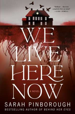 We Live Here Now de Sarah Pinborough