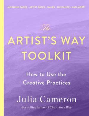 The Artist's Way Toolkit de Julia Cameron