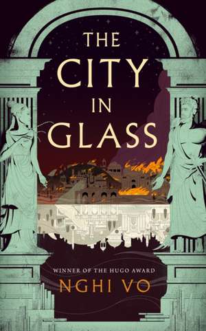 The City in Glass de Nghi Vo