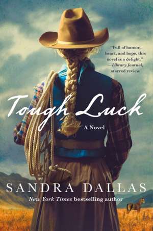 Tough Luck de Sandra Dallas