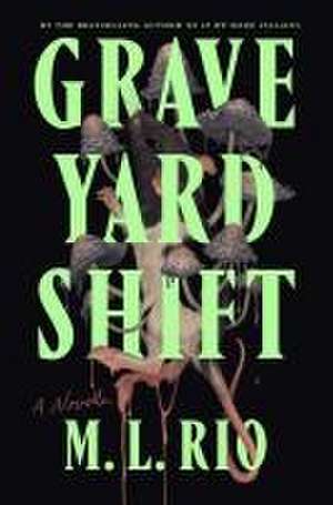 Graveyard Shift de M L Rio