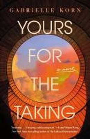 Yours for the Taking de Gabrielle Korn