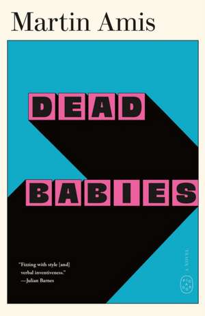 Dead Babies de Martin Amis