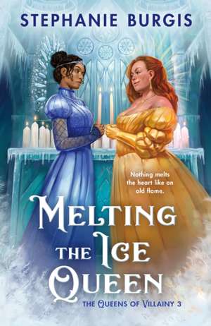 Melting the Ice Queen de Stephanie Burgis