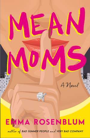 Mean Moms de Emma Rosenblum