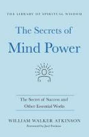 Secrets of Mind Power de William Walker Atkinson