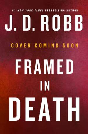 Framed in Death de J. D. Robb