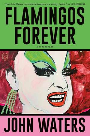 Flamingos Forever de John Waters