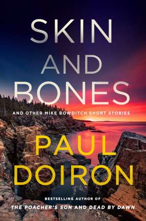 Skin and Bones de Paul Doiron