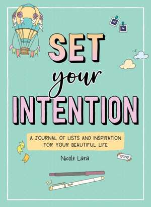 Set Your Intention de Nicole Lara