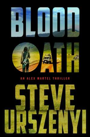 Blood Oath de Steve Urszenyi