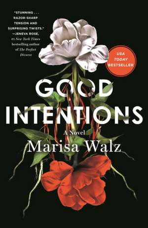 Good Intentions de Marisa Walz