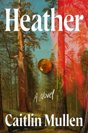 Heather de Caitlin Mullen