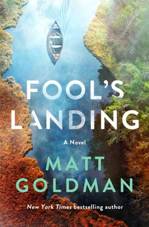 Fool's Landing de Matt Goldman