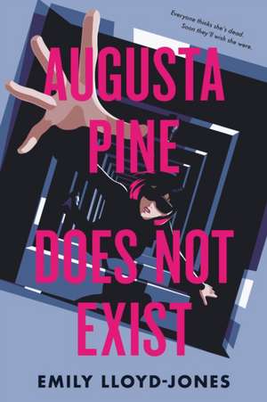 Augusta Pine Does Not Exist de Emily Lloyd-Jones
