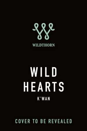 Wild Hearts de K'Wan
