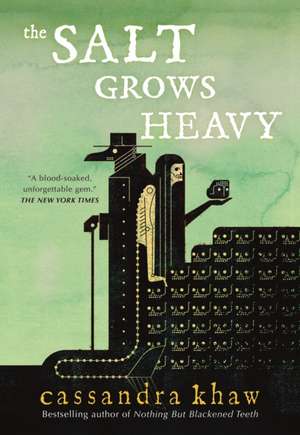 The Salt Grows Heavy de Cassandra Khaw