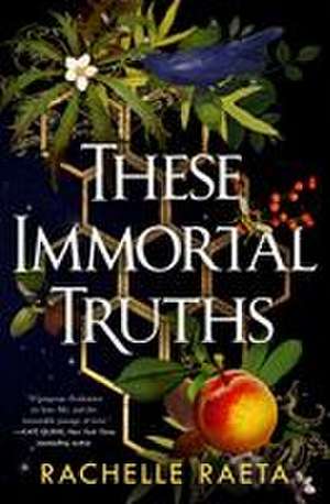 These Immortal Truths de Rachelle Raeta