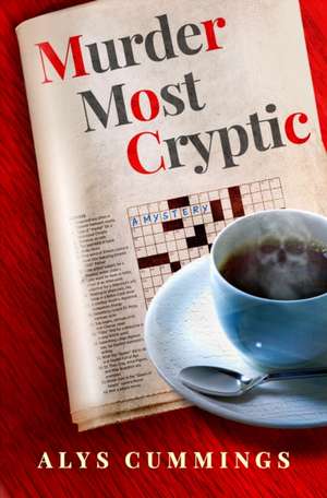 Murder Most Cryptic de Alys Cummings