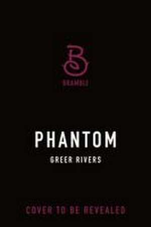 Phantom de Greer Rivers
