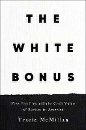 The White Bonus de Tracie Mcmillan