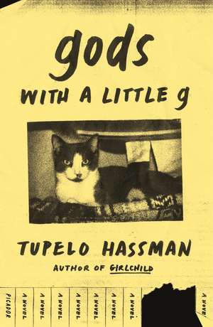 Gods with a Little G de Tupelo Hassman