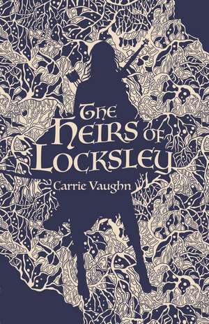 Heirs of Locksley de Carrie Vaughn