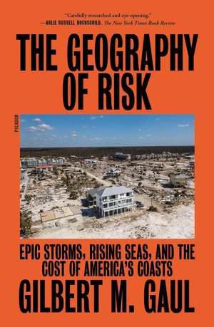 The Geography of Risk de Gilbert M Gaul