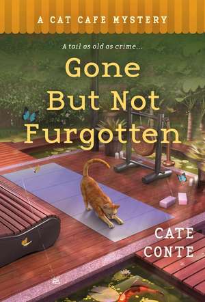 Gone But Not Furgotten de Cate Conte