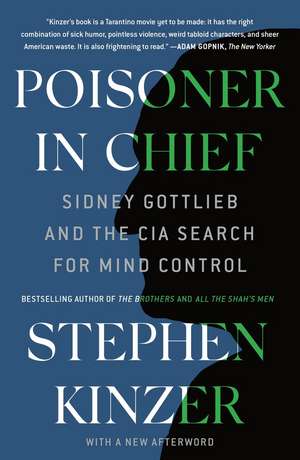 Poisoner in Chief de Stephen Kinzer