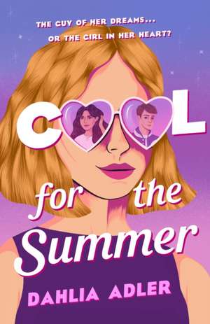 Cool for the Summer de Dahlia Adler