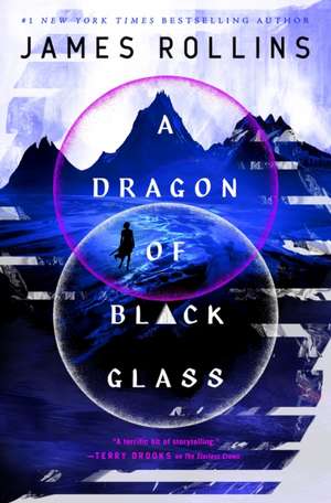 A Dragon of Black Glass de James Rollins