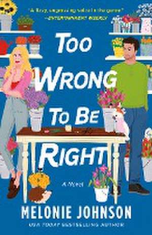 Too Wrong to Be Right de Melonie Johnson