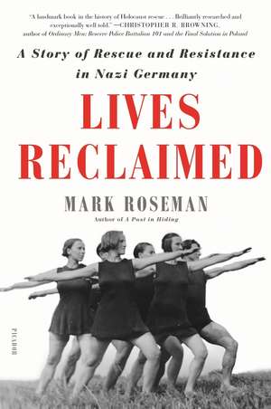 Lives Reclaimed de Mark Roseman