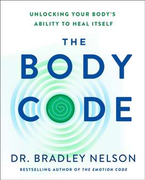 The Body Code de Bradley Nelson