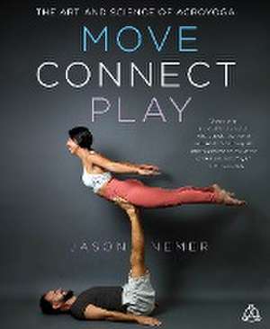 Move, Connect, Play de Jason Nemer