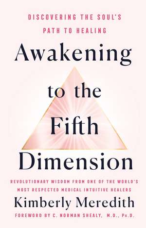 Awakening to the Fifth Dimension de Kimberly Meredith