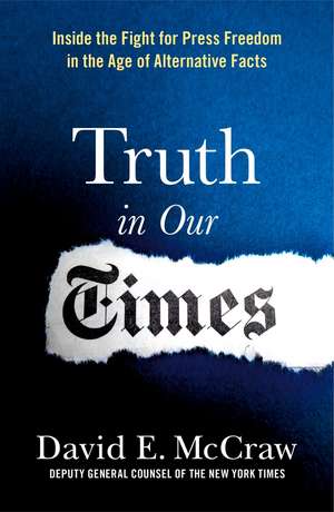 Truth in Our Times de David E McCraw