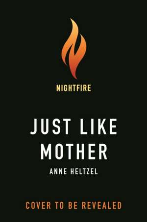 Just Like Mother de Anne Heltzel